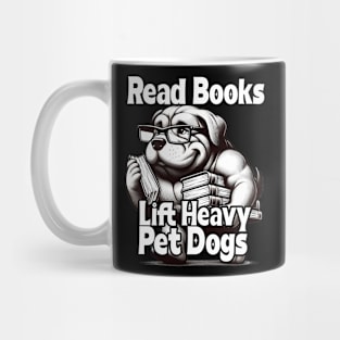 Read Books Lift Heavy Pet Dogs Funny Retro Gym Book Lover Mug